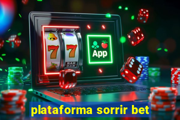 plataforma sorrir bet